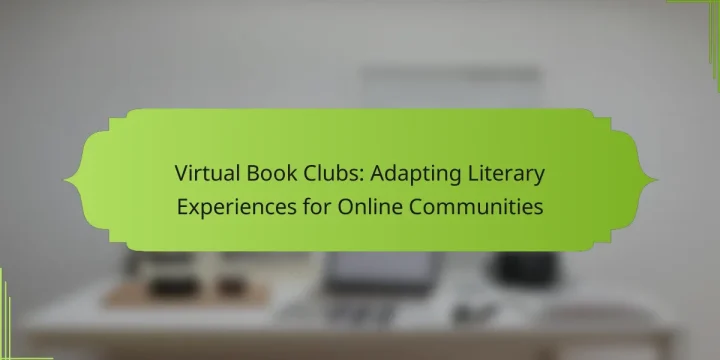 Virtual Book Clubs: Adapting Literary Experiences for Online Communities