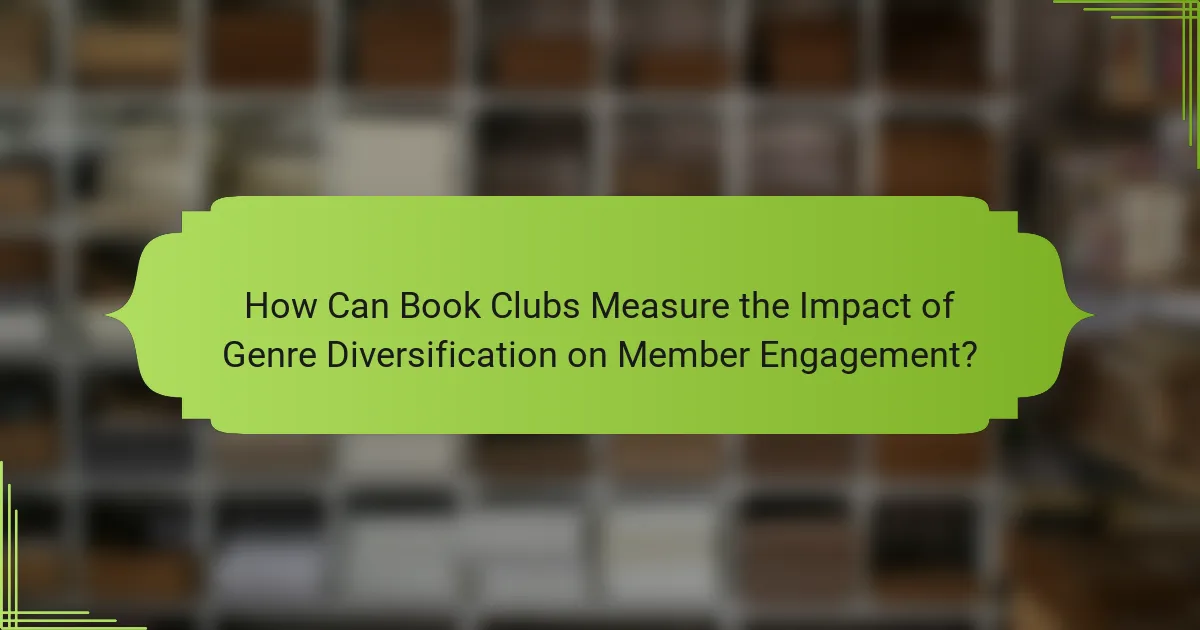 How Can Book Clubs Measure the Impact of Genre Diversification on Member Engagement?