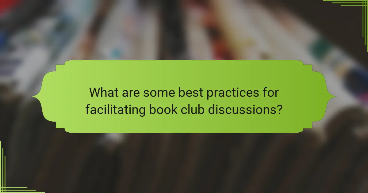 What are some best practices for facilitating book club discussions?