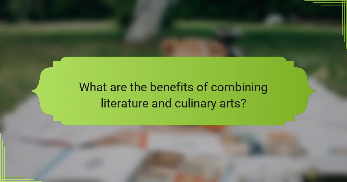 What are the benefits of combining literature and culinary arts?