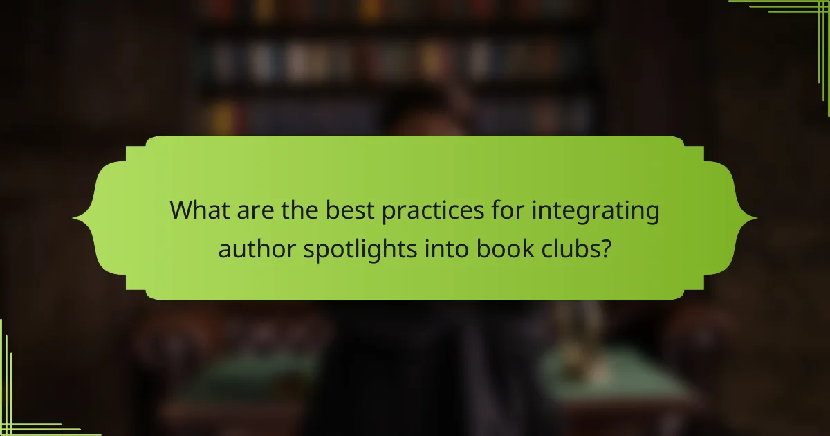 What are the best practices for integrating author spotlights into book clubs?