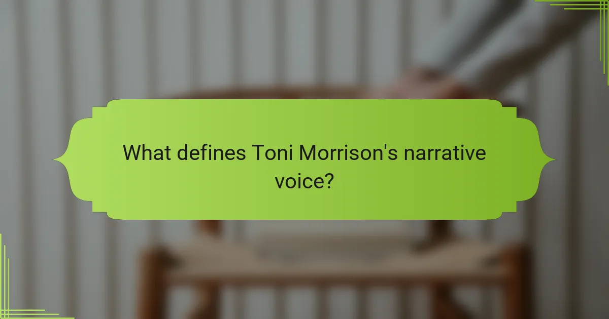 What defines Toni Morrison's narrative voice?