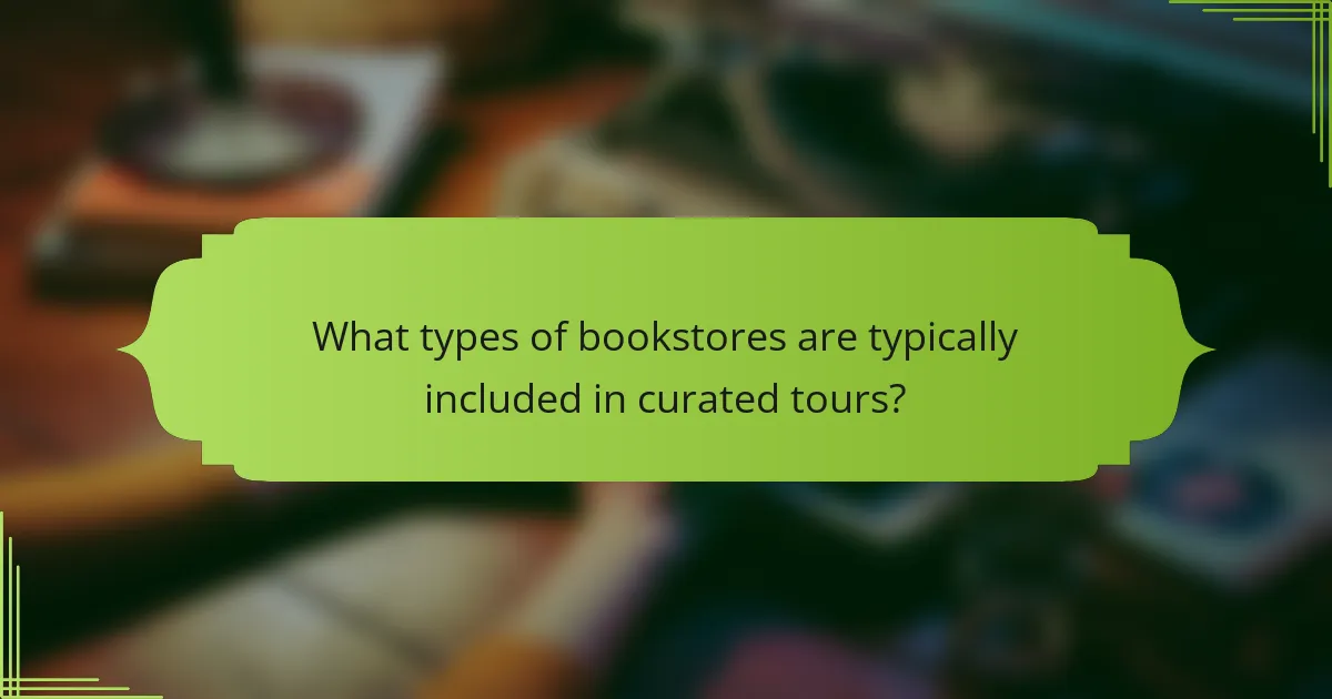 What types of bookstores are typically included in curated tours?