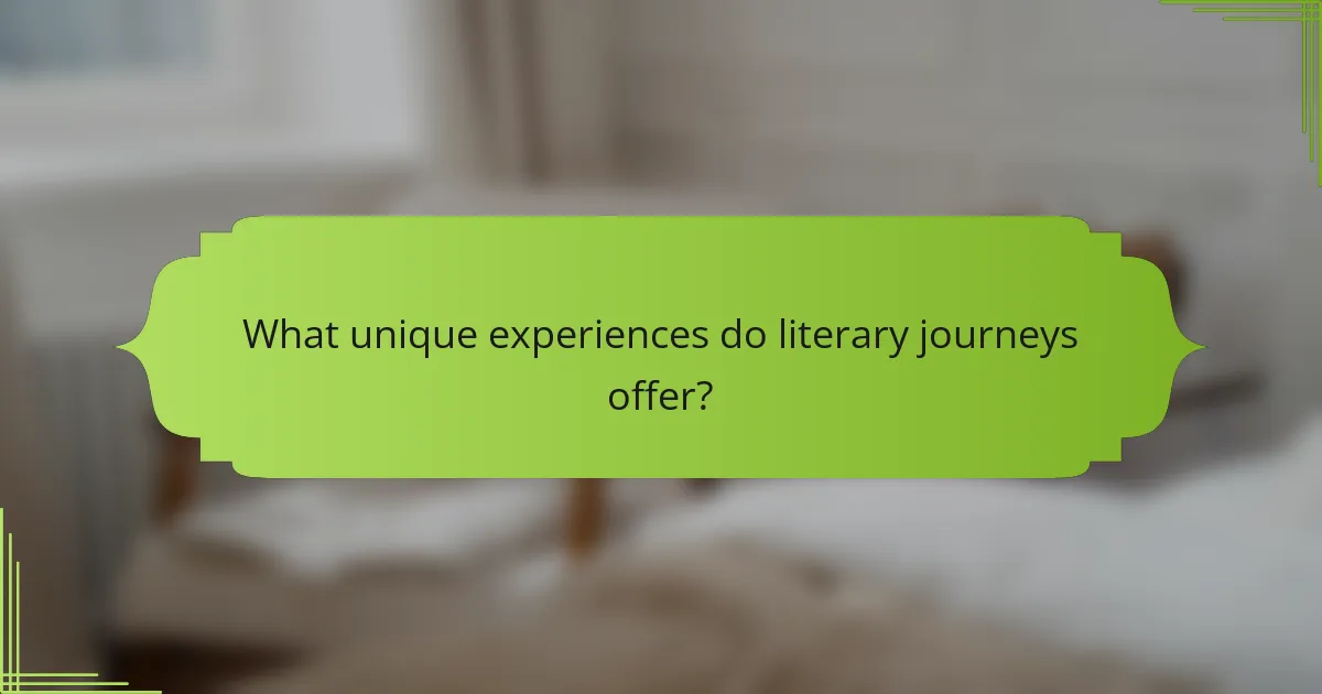 What unique experiences do literary journeys offer?