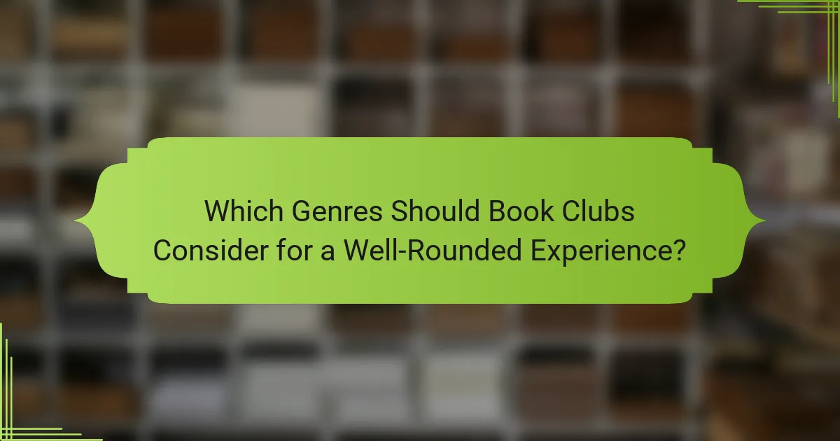 Which Genres Should Book Clubs Consider for a Well-Rounded Experience?
