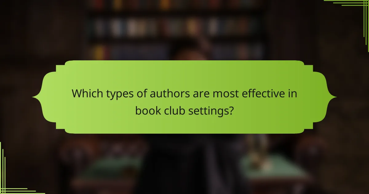 Which types of authors are most effective in book club settings?